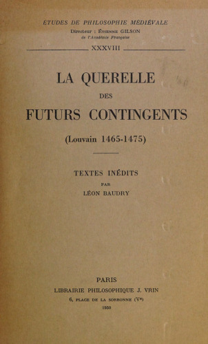 La querelle des futurs contingents (Louvain, 1465-1475)