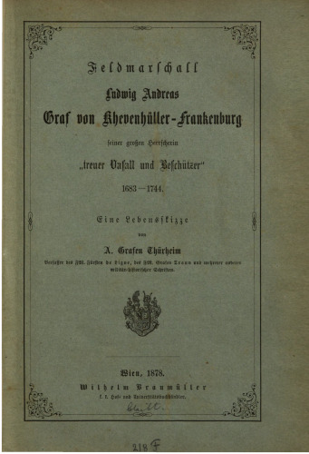 Feldmarschall Ludwig Andreas Graf von Khevenhüller-Frankenburg, seiner großen Herrscherin "treuer Vasall und Beschützer" (1683-1744)