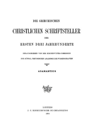 Der Dialog des Adamantius. Peri tēs eis theon orthēs pisteōs