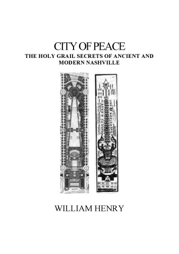 City of peace. The Holy Grail secrets of ancient and modern Nashville