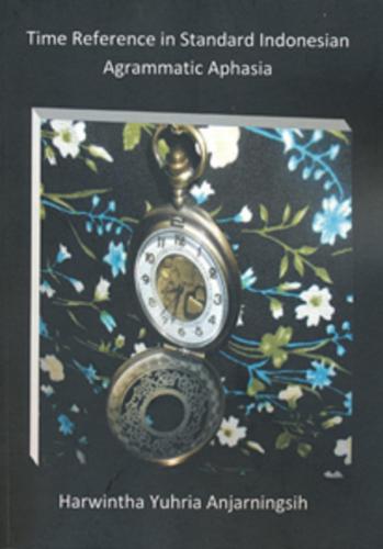 Time Reference in Standard Indonesian Agrammatic Aphasia