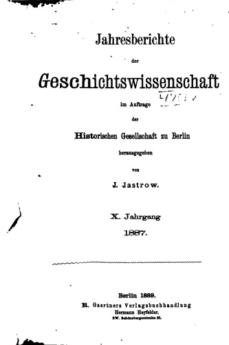 Jahresberichte der Geschichtswissenschaft im Auftrage der Historischen Gesellschaft zu Berlin