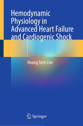 Hemodynamic Physiology in Advanced Heart Failure and Cardiogenic Shock (Sep 15, 2024)_(3031647394)_(Springer)