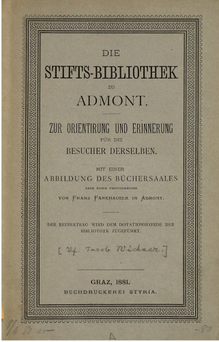 Die Stifts-Bibliothek zu Admont. Zur Orientierung und Erinnerung der Besucher derselben