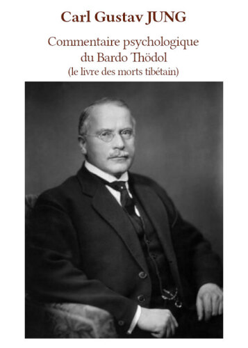 Commentaire psychologique du « Bardo-Thödol »