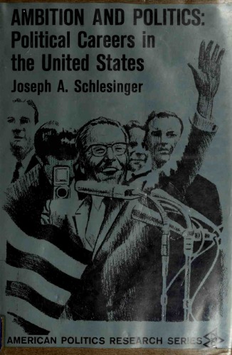 Ambition and Politics: Political Careers in the United States