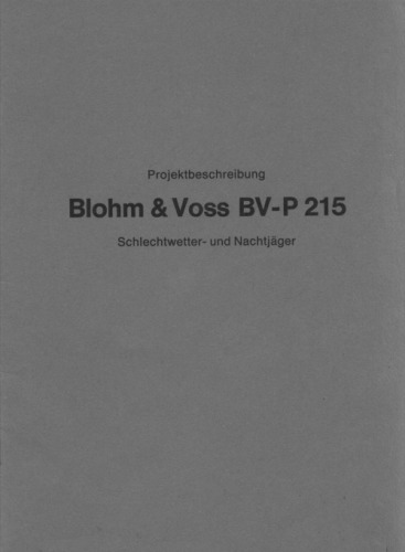 Projektbeschreibung. Blohm Voss BV P-215.Schlechtwetter- und Nachtj#228;ger