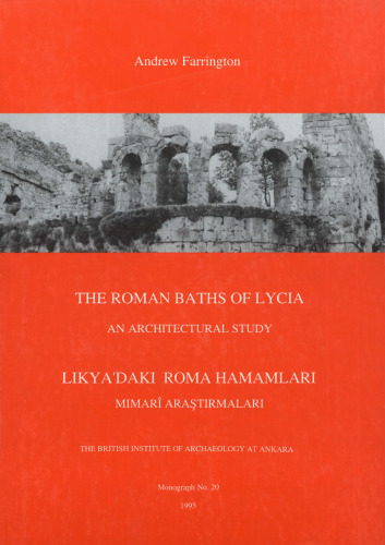 The Roman Baths of Lycia: An Architectural Study