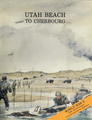 Utah Beach to Cherbourg (6 June-27 June 1944)
