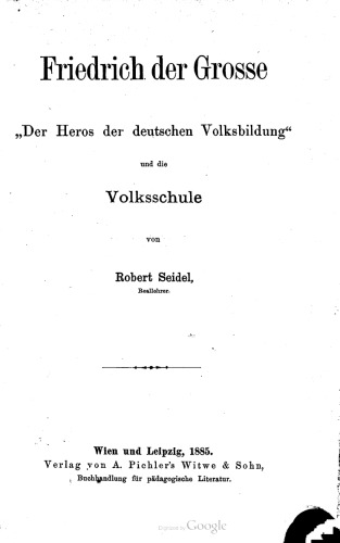 Friedrich der Große "Der Heros der deutschen Volksbildung" und die Volksschule