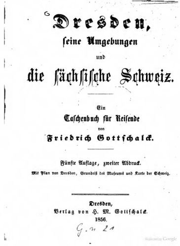 Dresden, seine Umgebungen und die Sächsische Schweiz