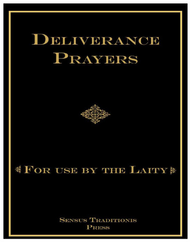 Deliverance Prayers: For Use by the Laity