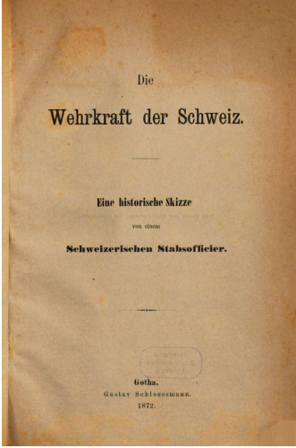 Die Wehrkraft der Schweiz : Eine historische Skizze