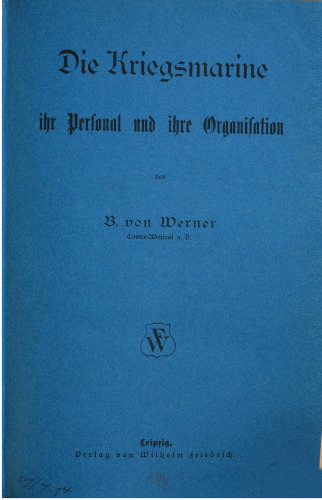 Die Kriegsmarine - ihr Personal und ihre Organisation