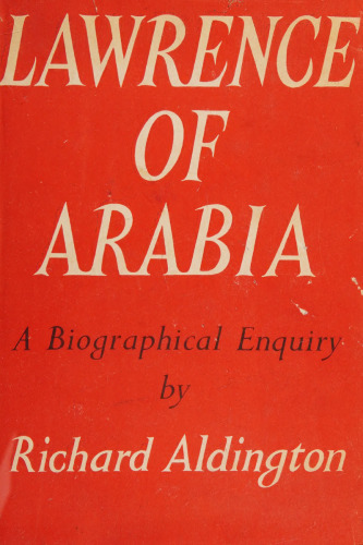 Lawrence of Arabia: A Biographical Enquiry