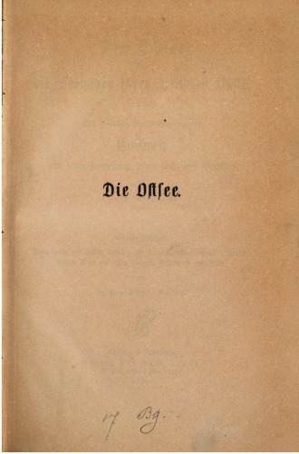 Die Ostsee und die Seebäder ihrer deutschen Küste, mit spezieller Berücksichtigung von Colberg [Kolberg] und seiner Umgebung, seiner Sol- und Seebäder. Mit einer Nachschrift: Was bietet und leistet Colberg als Curort, und in welchen Krankheiten ist es vor allen andern Bädern zum empfehlen