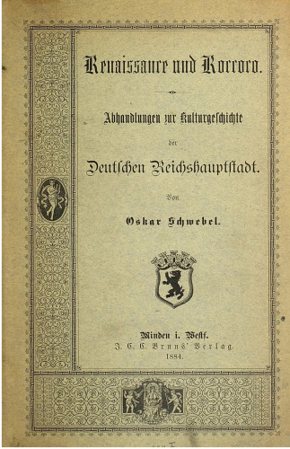 Renaissance und Roccoco. Abhandlungen zur Kulturgeschichte der deutschen Reichshauptstadt