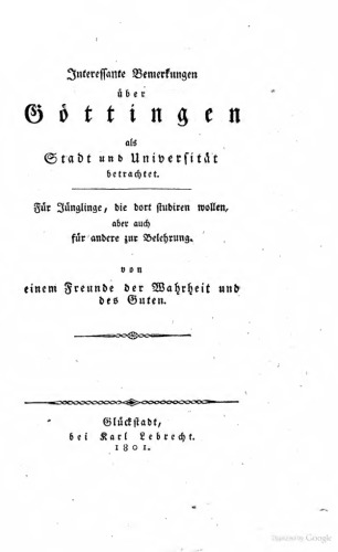 Interessante Bemerkungen über Göttingen als Stadt und Universität betrachtet