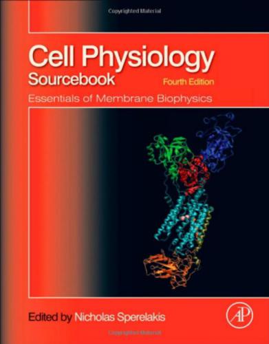 Cell Physiology SourceBook: Essentials of Membrane Biophysics