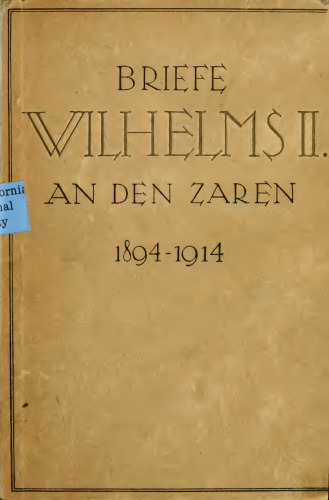 Briefe Wilhelms II. an den Zaren 1894-1914