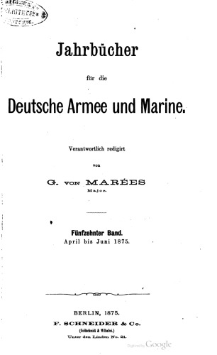 Jahrbücher für die Deutsche Armee und Marine / April bis Juni 1875