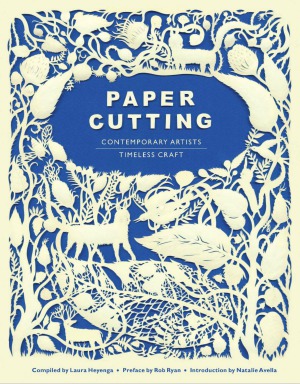 Paper Cutting Book Contemporary Artists, Timeless Craft