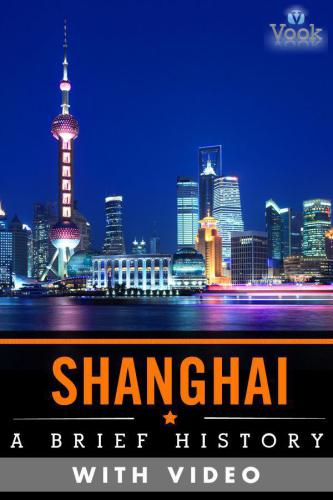Shanghai: A Brief History