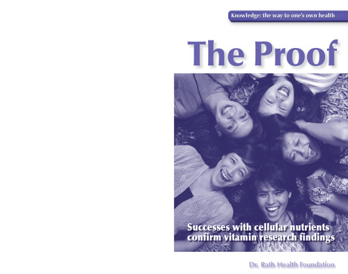 The Proof - Orthomolecular Medicine - Successes with cellular nutrients confirm vitamin research findings