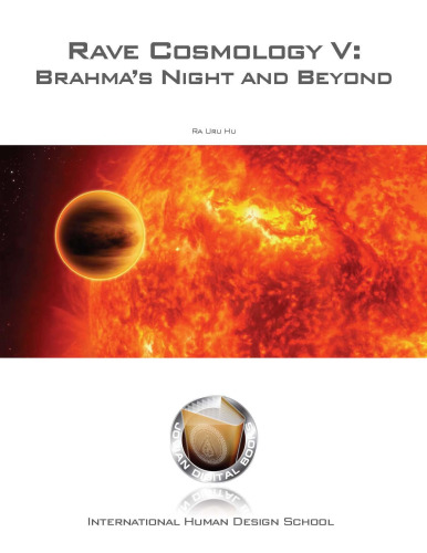 Rave Cosmology V Brahamas Night and Beyond