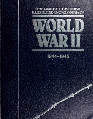 The Marshall Cavendish Illustrated Encyclopedia of World War II (1944-1945)