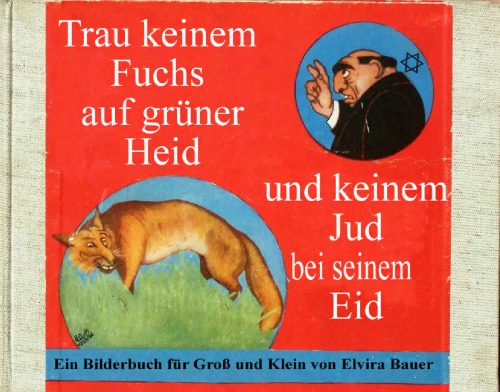 trau keinem Fuchs auf gruener Heid und keinem Jud bei seinem Eid