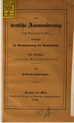 Die deutsche Auswanderung als Nationalsache, insbesondere die Auswanderung des Proletariats. Eine Denkschrift an die hohe Reichsversammlung