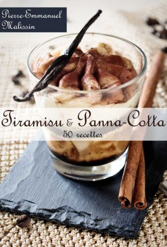 Tiramisu et Panna-Cotta, 50 recettes