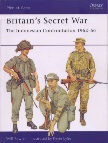 Britain's Secret War. The Indonesian Confrontation 1962-66