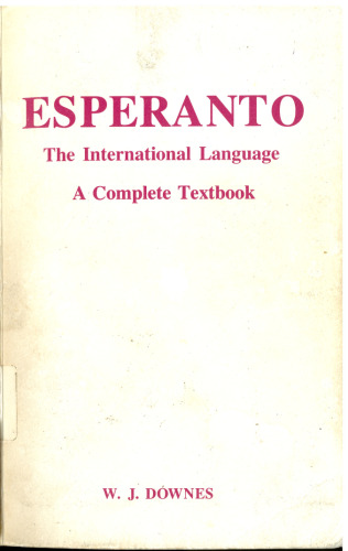 Esperanto : The International Language : A Complete Textbook