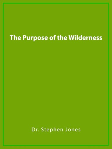 The Purpose of the Wilderness