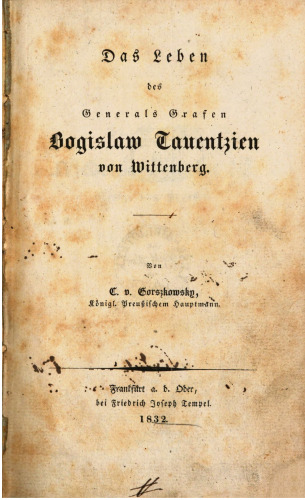 Das Leben des Generals Grafen Boguslaw Tauentzien von Wittenberg