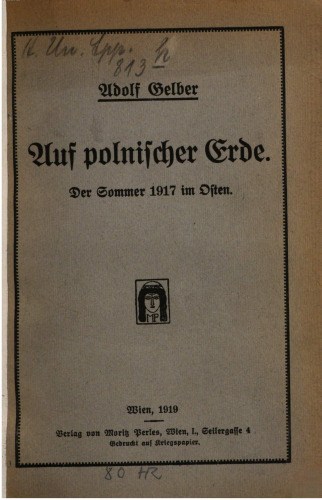 Auf polnischer Erde. Der Sommer 1917 im Osten