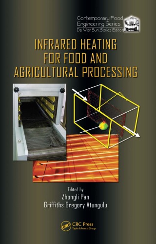 Infrared Heating for Food and Agricultural Processing (Contemporary Food Engineering)