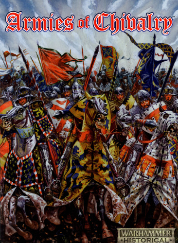 Armies of Chivalry (Warhammer Ancient Battles)