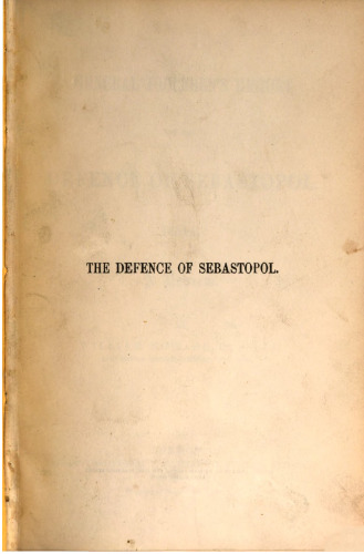 General Todleben's History ofthe Defence of Sebastopol 1854-5. A Review