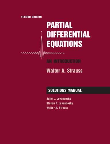 Solutions Manual to Strauss' Partial Differential Equations