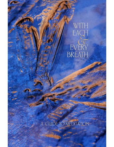 With Each and Every Breath: A Guide To Meditation