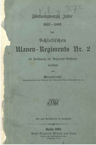 Fünfundzwanzig Jahre 1857 - 1882 des Schlesischen Ulanenregiments Nr. 2 als Fortsetzung der egiments-Geschichte
