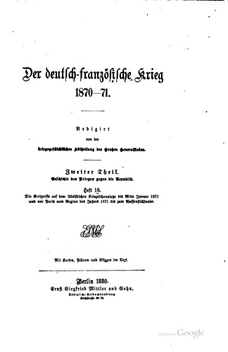 Die Ereignisse auf dem südöstlichen Kriegsschauplatze bis Mitte Januar 1871 und vor Paris vom Beginn des Jahres 1871 bis zum Waffenstillstande