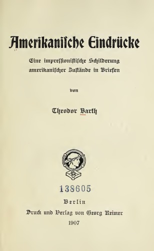 Amerikanische Eindrücke. Eine impressionistische Schilderung amerikanischer Zustände in Briefen