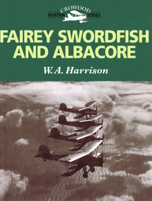 Fairey Swordfish and Albacore (Crowood Aviation Series)