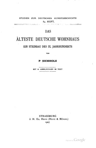 Das älteste deutsche Wohnhaus - ein Steinbau des IX. Jahrhunderts