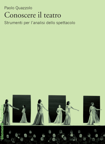 Conoscere il teatro. Strumenti per l'analisi dello spettacolo