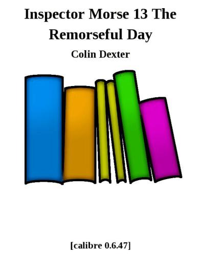 The Remorseful Day (Inspector Morse 13)